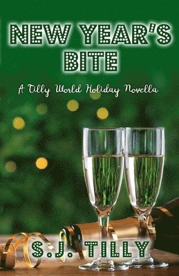S J Tilly, S. J. Tilly, S.J. Tilly - New Year's Bite, Häftad