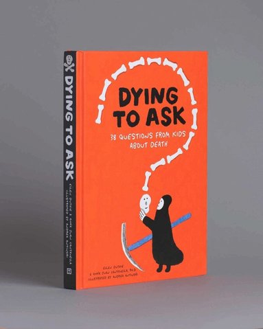 Ellen Duthie, Anna Juan Cantavella, Ph.D - Dying to Ask, Inbunden
