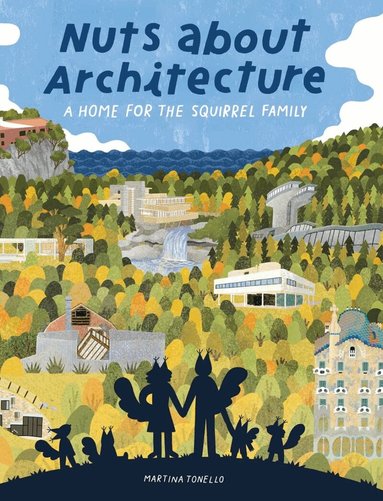 Martina Tonello - Nuts about Architecture, Inbunden