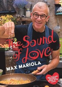 bokomslag The Sound of Love: 120 Recipes Made with Love