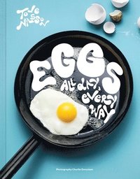 bokomslag Eggs: All Day, Every Way (Recipes & Techniques)
