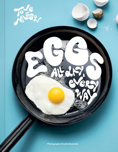 Tove Nilsson - Eggs, Inbunden