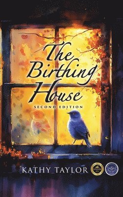 Kathy Taylor - Birthing House, Inbunden