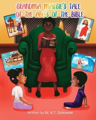 Grandma Margie's Tale of the ABC's of the Bible 1