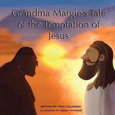 Grandma Margie's Tale of The Temptation of Jesus 1