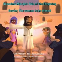 bokomslag Grandma Margie's Tale of the Forgiving Savior