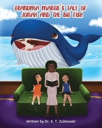 bokomslag Grandma Margie's Tale of Jonah and the Big Fish