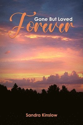 Gone But Loved Forever 1