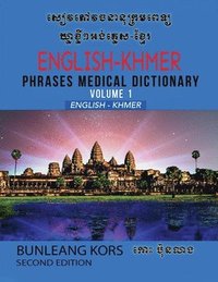 bokomslag English-Khmer Phrases Medical Dictionary Volume 1