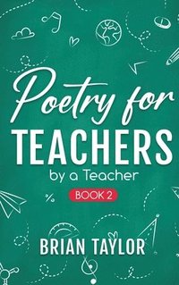 bokomslag Poetry for Teachers: By a Teacher