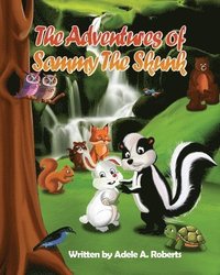 bokomslag The Adventures of Sammy the Skunk