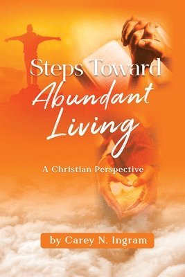 Steps Toward Abundant Living 1