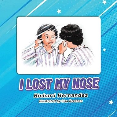Richard Hernandez - I Lost My Nose, Häftad