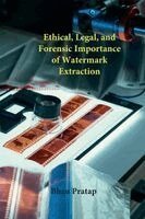 Bhanu Pratap - Ethical, Legal, and Forensic Importance of Watermark Extraction, Häftad
