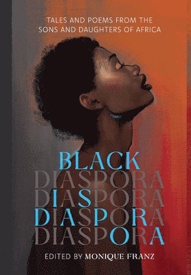 bokomslag Black Diaspora: Tales and Poems from the Sons and Daughters of Africa