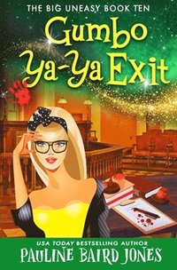bokomslag Gumbo Ya-Ya Exit: The Big Uneasy 10