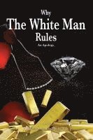 Why The White Man Rules 1