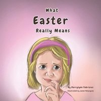 bokomslag What Easter Really Means
