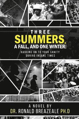 Three Summers, a Fall, and One Winter 1