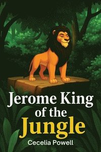 bokomslag Jerome King of the Jungle