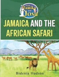 bokomslag Saint Tamika and Josh: Jamaica and the African Safari