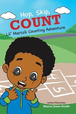 Sharon Jones-Scaife - Hop, Skip, Count Lil' Marco's Counting Adventure, Inbunden
