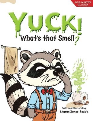 Sharon Jones-Scaife - YUCK! What's that Smell?, Inbunden