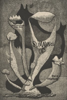 Dave Oliphant - Summing Up, Häftad