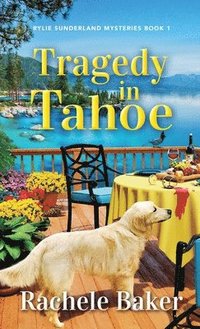 bokomslag Tragedy in Tahoe: Rylie Sunderland Mysteries Book 1