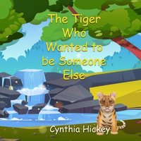 bokomslag Tiger Who Wanted to be Someone Else