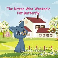 bokomslag Kitten Who Wanted a Pet Butterfly