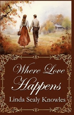 Linda Sealy Knowles - Where Love Happens, Häftad