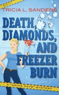 bokomslag Death, Diamonds, and Freezer Burn