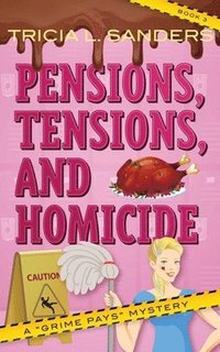 bokomslag Pensions, Tensions, and Homicide