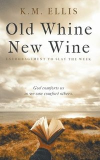 bokomslag Old Whine, New Wine