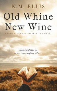 bokomslag Old Whine, New Wine