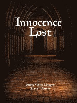 Deidra Whitt Lovegren - Innocence Lost, Häftad