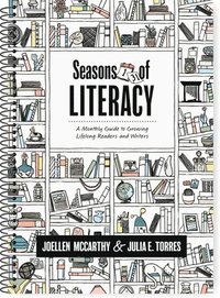 bokomslag Seasons of Literacy: A Monthly Guide to Growing Lifelong Readers and Writers (an Educator's Yearlong Literacy Planning Guide)
