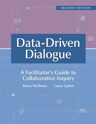 bokomslag Data-Driven Dialogue: A Facilitator's Guide to Collaborative Inquiry, Second Edition (a Facilitator's Guide to Collaborative Inquiry and Sch