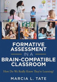 bokomslag Formative Assessment in a Brain-Compatible Classroom: How Do We Really Know They're Learning? (Formative Assessment Strategies, Brain-Compatible Class