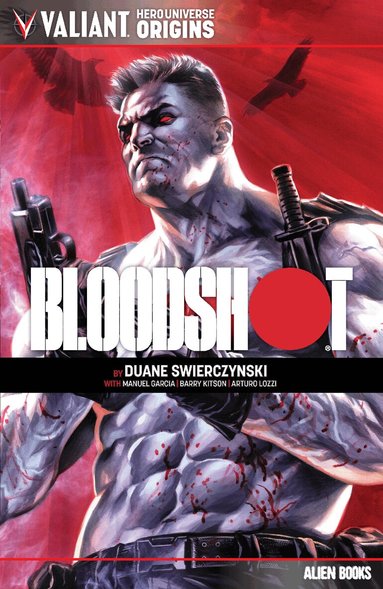 Duane Swiercyznski - Valiant Hero Universe Origins: Bloodshot, Häftad