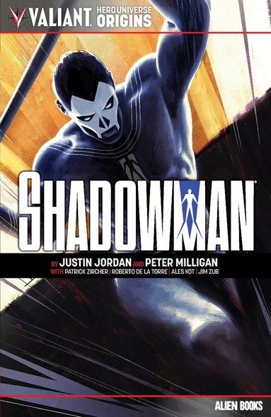 Justin Jordan, Peter Milligan - Valiant Hero Universe Origins: Shadowman, Häftad