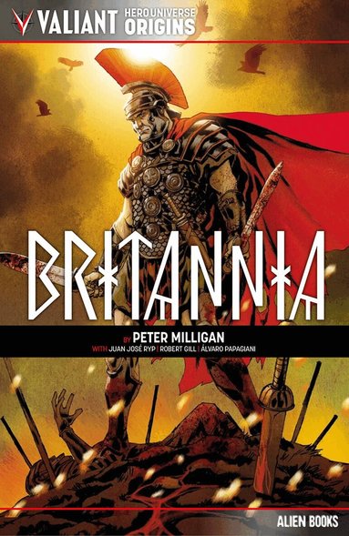 Peter Milligan - Valiant Hero Universe Origins: Britannia, Häftad