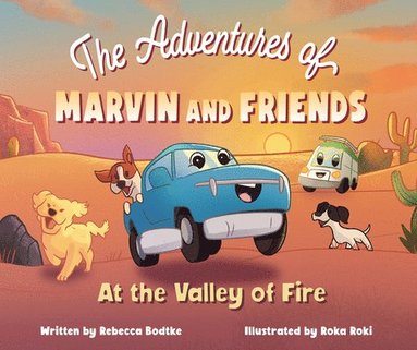 bokomslag The Adventures of Marvin and Friends: At the Valley of Fire