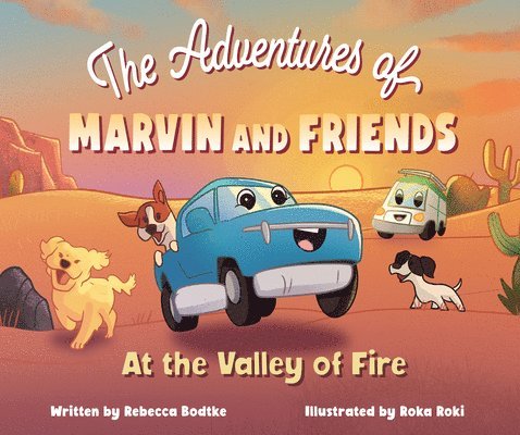 The Adventures of Marvin and Friends: At the Valley of Fire 1