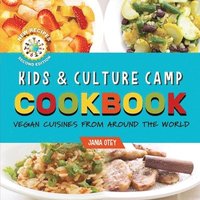 bokomslag Kids & Culture Camp Cookbook: Vegan Cuisines From Around The World