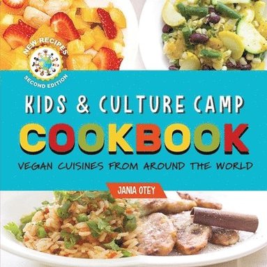 bokomslag Kids & Culture Camp Cookbook: Vegan Cuisines From Around The World