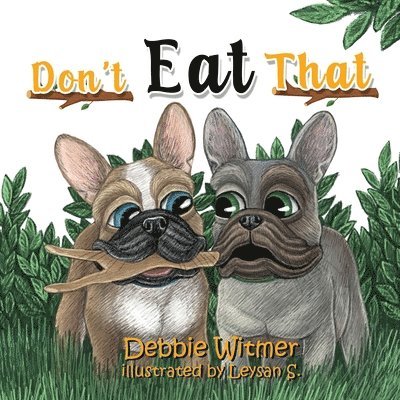 Debbie Witmer - Don't Eat That!, Häftad. Tillgänglighet: Lägg i varukorg