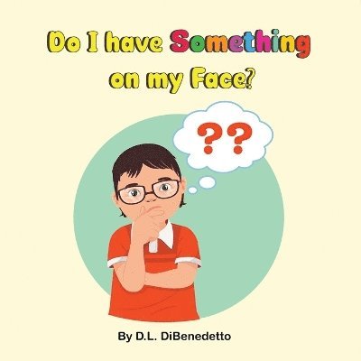 Do I have Something on my Face? 1
