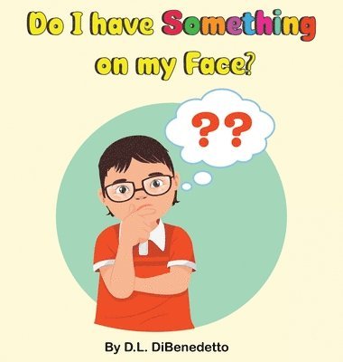 Do I have Something on my Face? 1